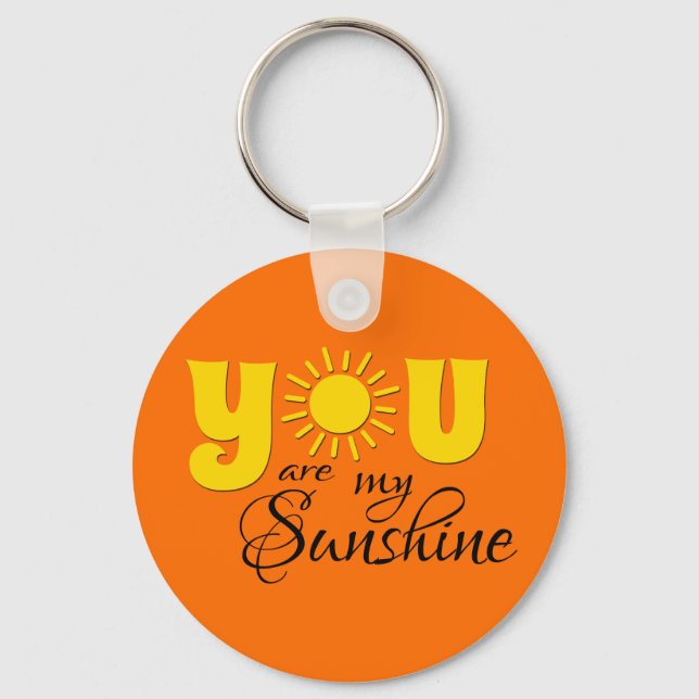 You are my sunshine key ring (Front)