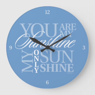 You Are My Sunshine Large Clock
