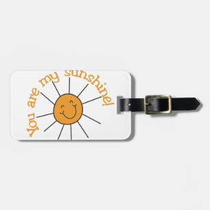 You Are My Sunshine Luggage Tag