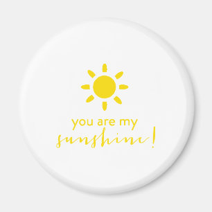 You are my Sunshine Magnet