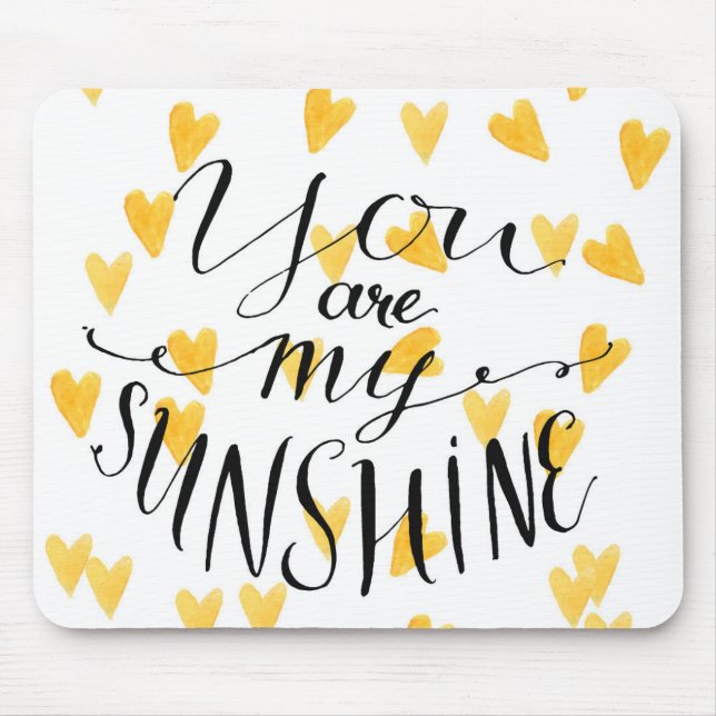 You Are My Sunshine Mouse Pad (Front)