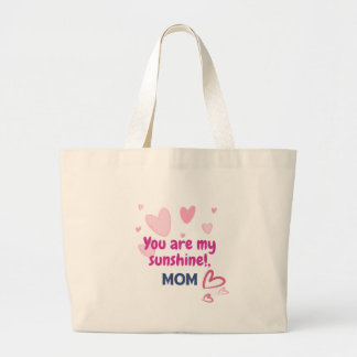You Are My Sunshine, Mum  Large Tote Bag