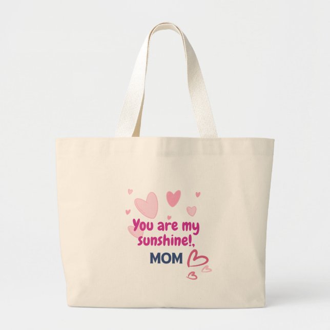You Are My Sunshine, Mum  Large Tote Bag (Front)
