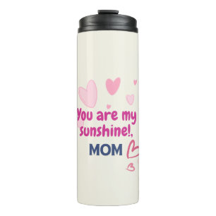 You Are My Sunshine, Mum Thermal Tumbler