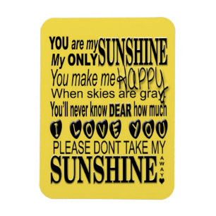 You Are My Sunshine, My Only Sunshin Magnet