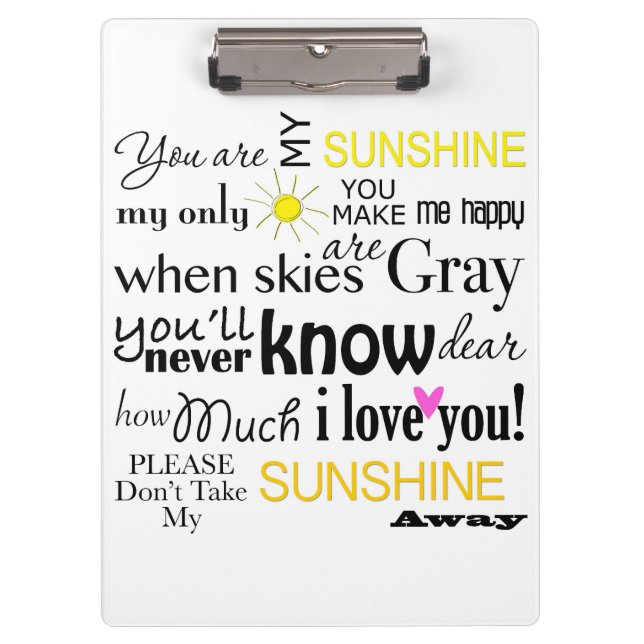 You are my sunshine, my only sunshine clipboard (Front)