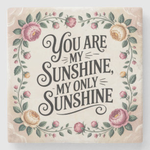 You Are My Sunshine, My Only Sunshine Stone Coaster