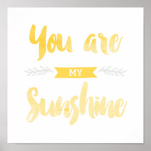 You Are My Sunshine. Nursery Decor. Poster