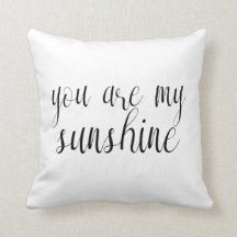 You Are My Sunshine Pillow