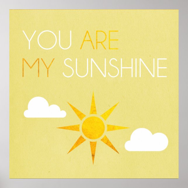 You Are My Sunshine Poster (Front)