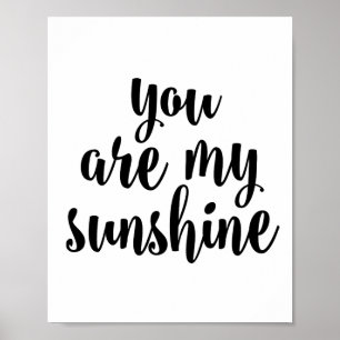 You are my sunshine poster