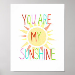 You are my sunshine Poster Happy Kids Nursery Art