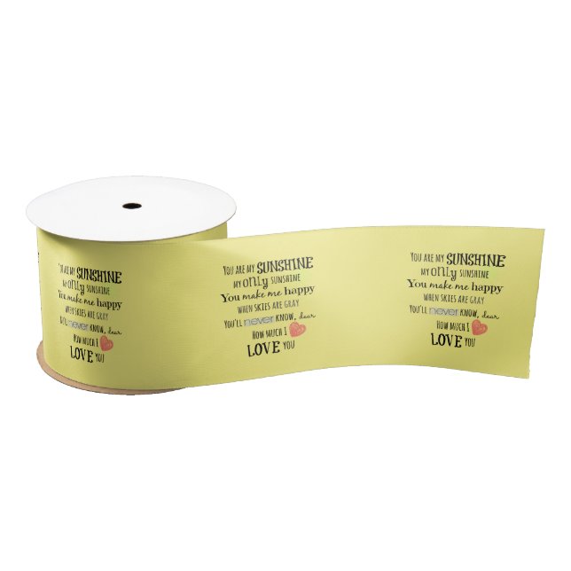 You are my Sunshine Ribbon Satin Ribbon (Spool)