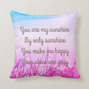 You are my sunshine, romantic cushion