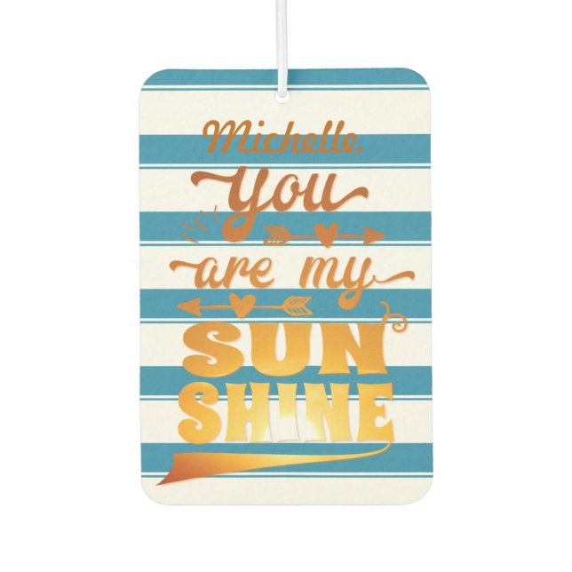 You Are My Sunshine Saying Personalised Car Air Freshener (Front)