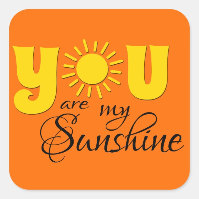 You are my sunshine square sticker (Front)