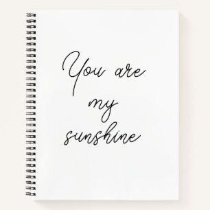 You are my sunshine sun motivation quote mindful notebook