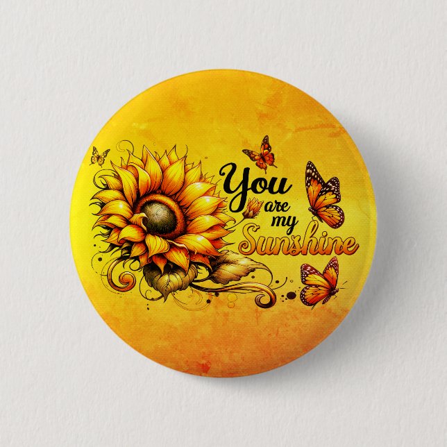 You Are My Sunshine Sunflower 6 Cm Round Badge (Front)