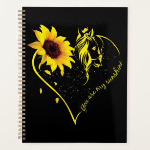 You Are My Sunshine Sunflower And Horse Planner