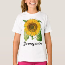 You Are My Sunshine Sunflower Girl Shirt Top Gift