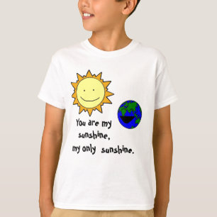 You are my sunshine T-Shirt