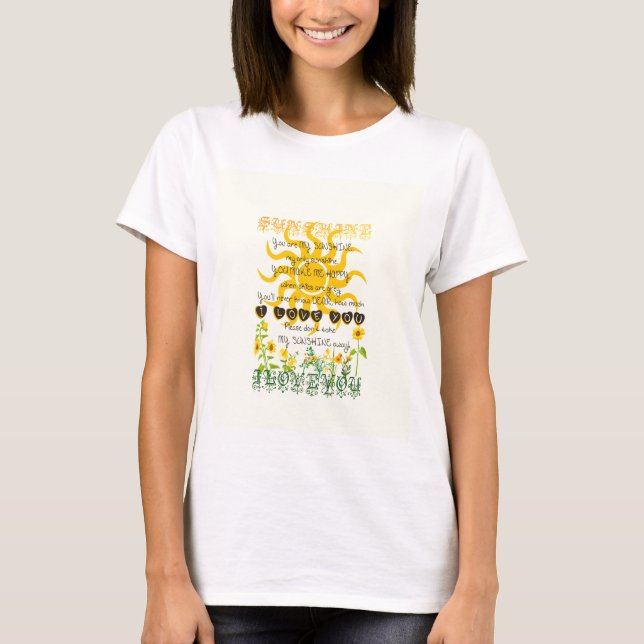 You are my sunshine. T-Shirt (Front)