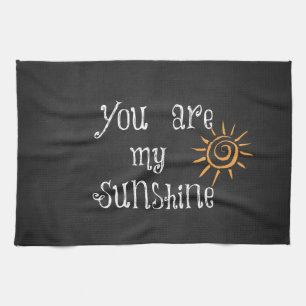 You are My Sunshine Tea Towel