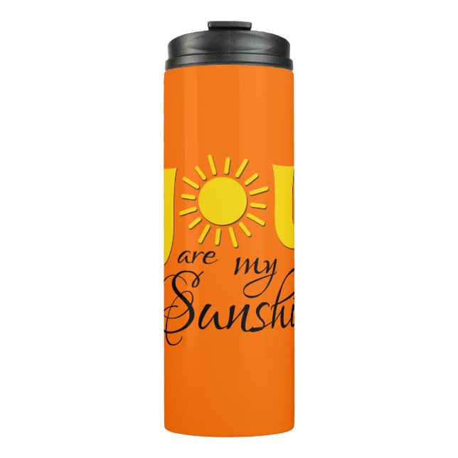 You are my sunshine thermal tumbler (Front)