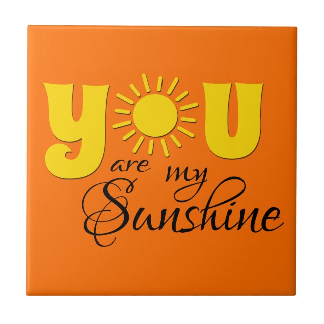 You are my sunshine tile (Front)