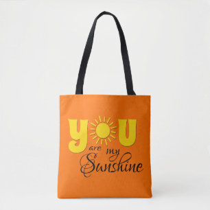 You are my sunshine tote bag