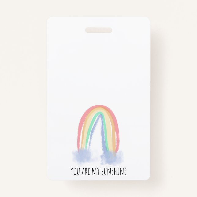 You are my sunshine watercolor painted rainbow  ID badge (Front)
