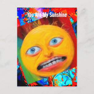"You Are My Sunshine" Weird Funny Postcard