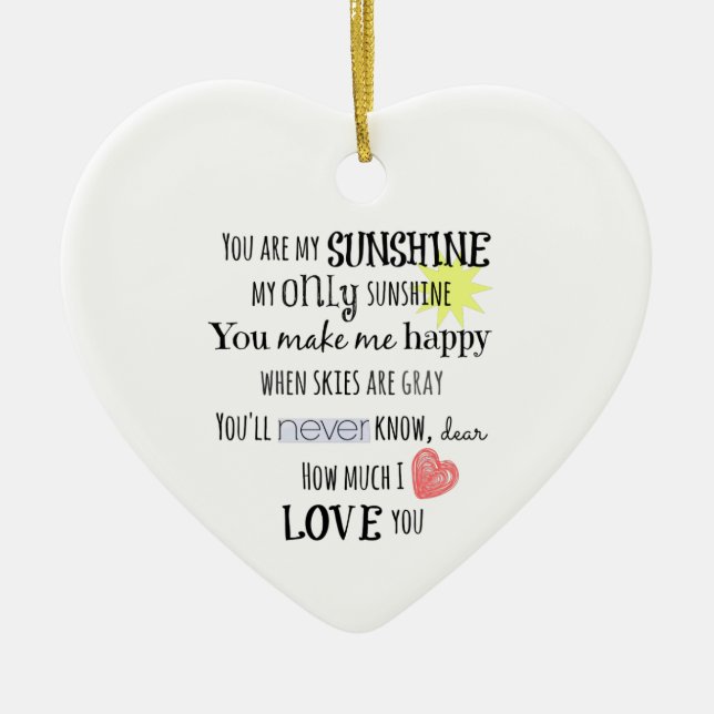 You are my Sunshine Word Art Typography Ceramic Ornament (Front)