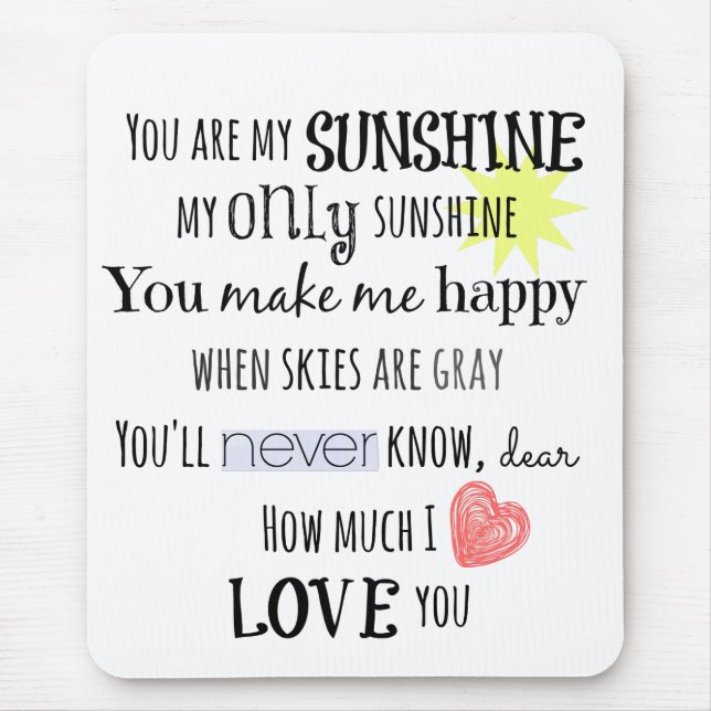 You are my Sunshine Word Art Typography Mouse Pad (Front)