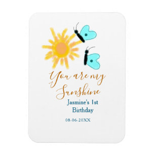 You are my sunshine yellow orange sun blue butterf magnet
