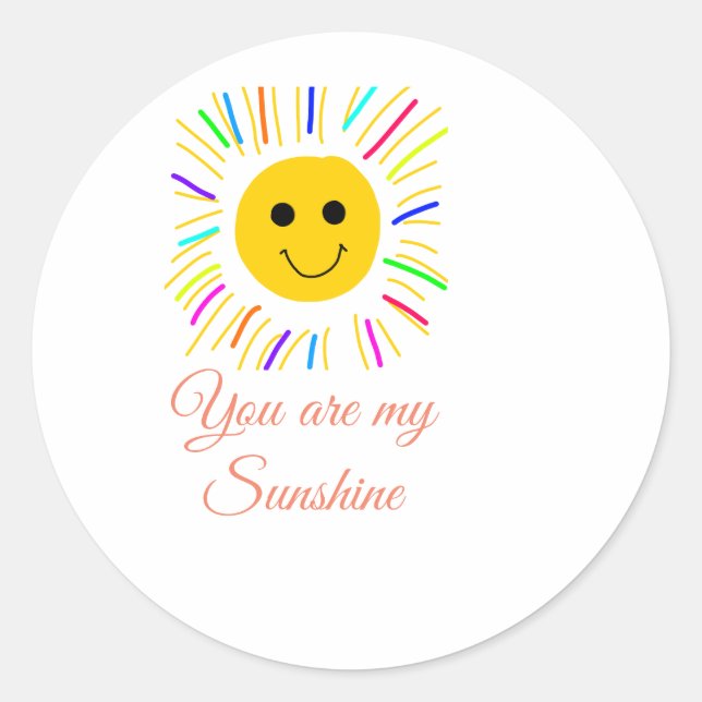 you are my sunshine yellow orange sun rays add nam classic round sticker (Front)