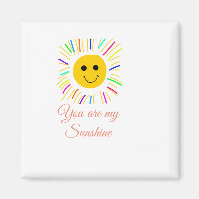 you are my sunshine yellow orange sun rays add nam magnet (Front)