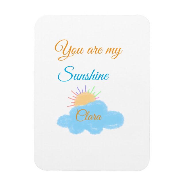 you are my sunshine yellow orange sun rays clouds  magnet (Vertical)
