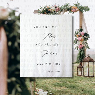 You Are My Today and All My Tomorrows Wedding Sign Tapestry