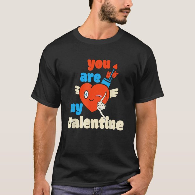 You Are My Valentine Cupid Heart Arrow Happy Valen T-Shirt (Front)