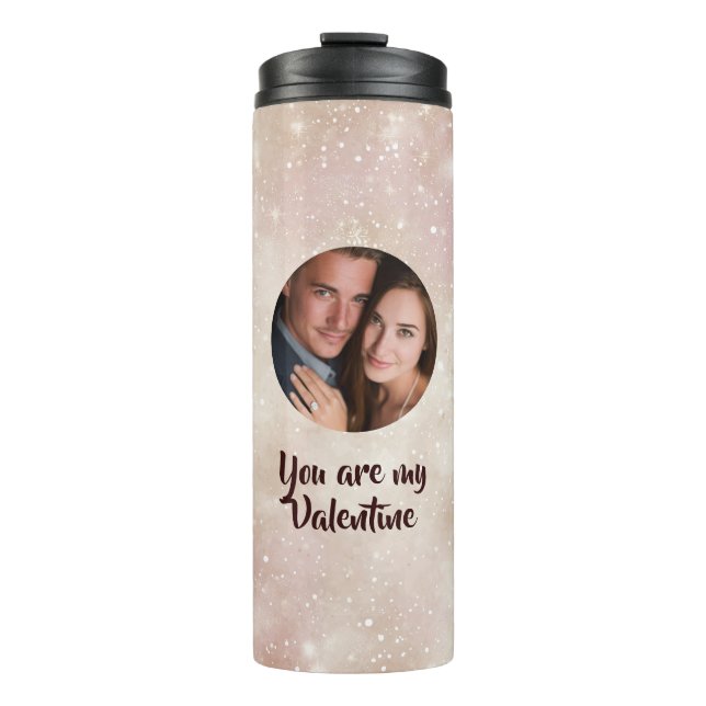 You Are My Valentine Custom Photo Thermal Tumbler (Front)