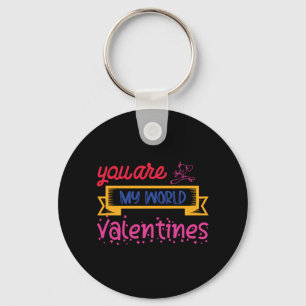 You Are My World Valentines Key Ring