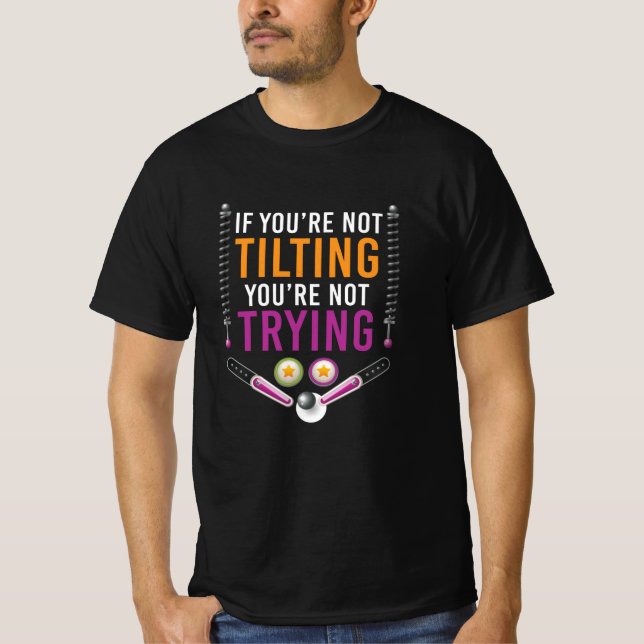 You are Nat Tilting Pinball Arcade Retro T-Shirt (Front)