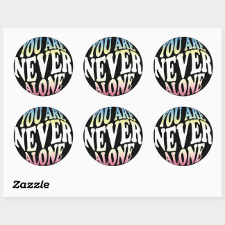 YOU ARE NEVER ALONE | Sherbet (Black) Classic Round Sticker