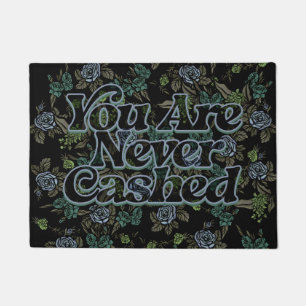 You are never cashed doormat