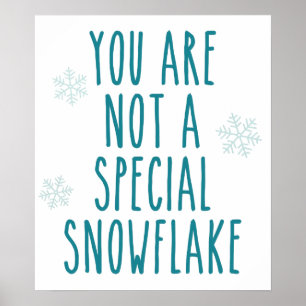You Are Not a Special Snowflake Poster
