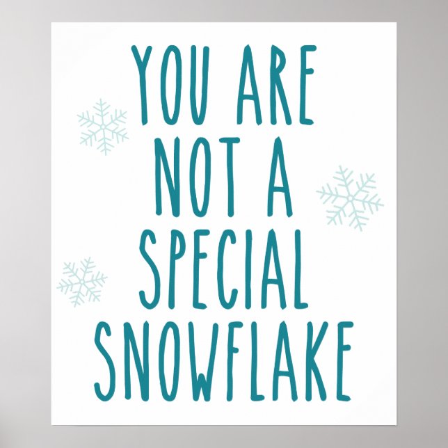You Are Not a Special Snowflake Poster (Front)