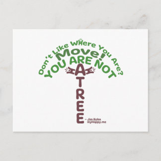 You Are Not A Tree! - Jim Rohn Postcard