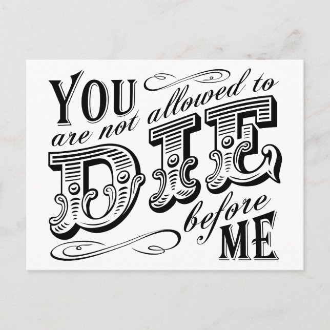 you are not allowed to die before me postcard (Front)