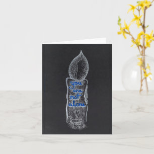 You are not alone candle compassion kindness quote card